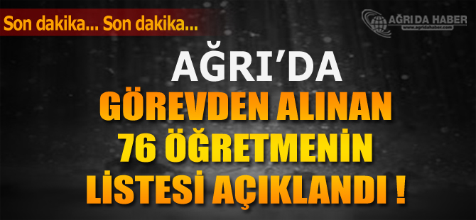 Ağrı'da FETÖ Operasyonunda Görevden Alınan Öğretmenler İsmi Açıklandı!