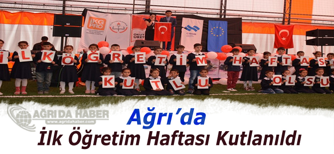 Ağrı'da İlk Öğretim Haftası Kutlaması Yapıldı