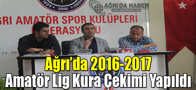 Ağrı Amatör Lig Kura Çekimi Yapıldı