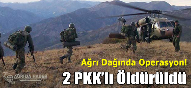 Ağrı Dağında 2 PKK'lı Öldürüldü! Operasyonlar Devam Ediyor