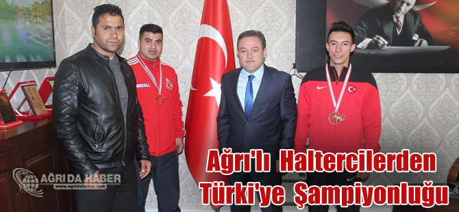 Ağrı'lı Haltercilerden Türkiye Şampiyonluğu