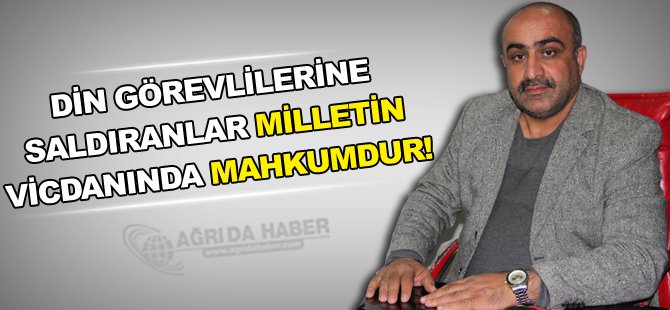Diyanet –SEN Ağrı Şubesinden Din Görevlilerine Saldıranlar Kınama..
