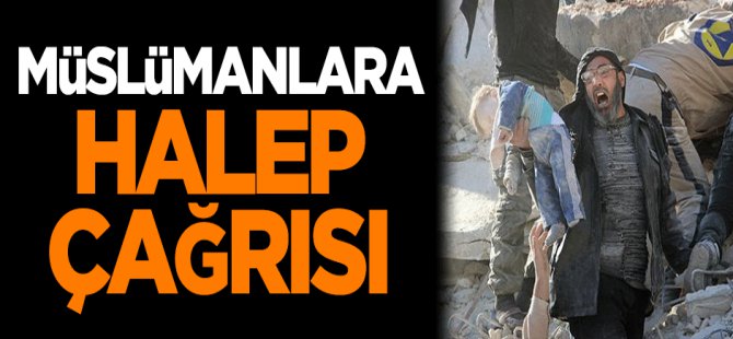 Dünya İslam Alimleri Birliğinden HALEP Çağrısı!