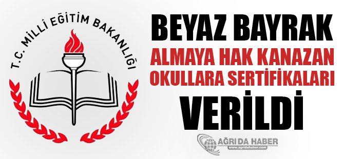 Beyaz Bayrak Almaya Hak Kazanan Okullara Sertifikaları Verildi