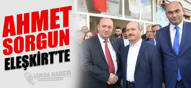 Ak Parti Genel Başkan Yardımcısı Ahmet Sorgun Eleşkirt'te