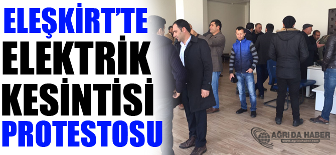 Eleşkirt'te Elektrik Kesintisi Protestosu