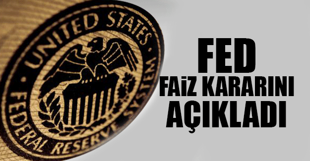 FED'in faizleri artırması Türkiyeyi ne şekilde etkileyecek?