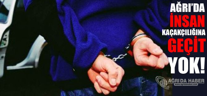 Ağrı'da insan kaçakçılığı soruşturmasında 13 kişi yakalandı