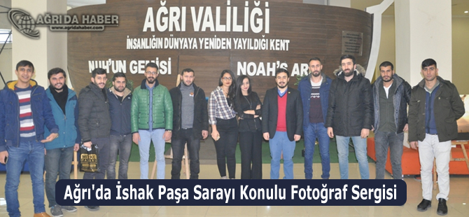 Ağrı'da İshak Paşa Sarayı Konulu Fotoğraf Sergisi