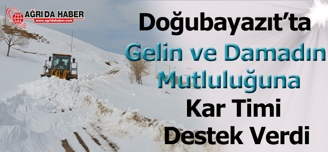 Doğubayazıt'ta Gelin ve Damadın Mutluluğuna Kar Timi Destek Verdi