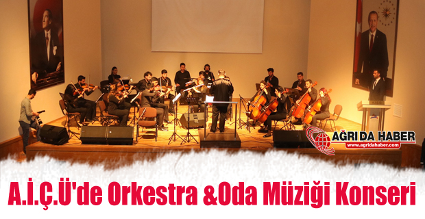 A.İ.Ç.Ü'de Orkestra &Oda Müziği Konseri