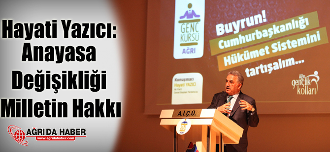 AK Parti Genel Başkan Yardımcısı Yazıcı: Anayasa Değişikliği Milletin Hakkı