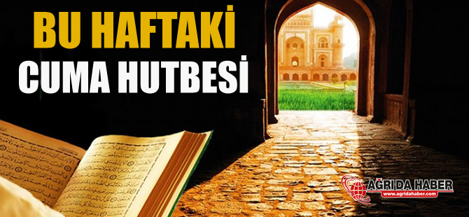 Diyanet Türkiye Geneli 07.04.2017 Cuma Hutbesi Yayınlandı