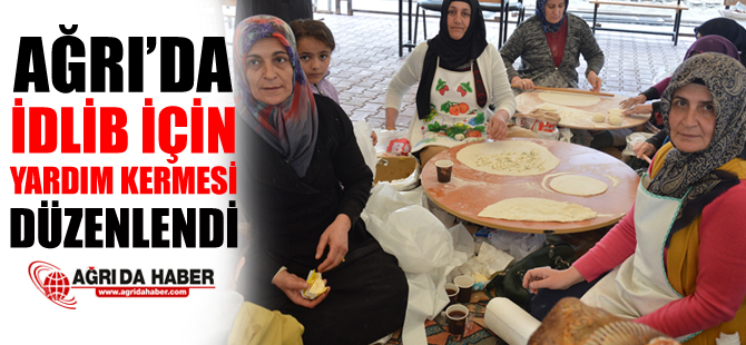 Ağrı'da Kimyasal Saldırıya Maruz Kalan İdlib'liler İçin Kermes Düzenlendi!