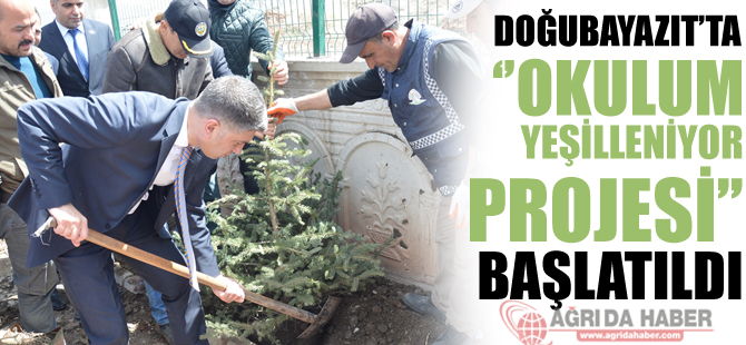 Doğubayazıt'ta 'Okulum Yeşilleniyor Projesi'