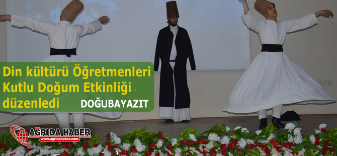 Doğubayazıt'ta Din kültürü Öğretmenleri Kutlu Doğum Etkinliği düzenledi