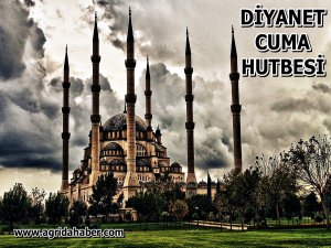 Diyanet ( 9 Haziran 2017 ) Türkiye Geneli Cuma Hutbesi yayınlandı