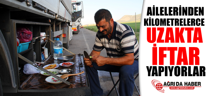 Ailelerinden Uzakta İftar Yapıyorlar!