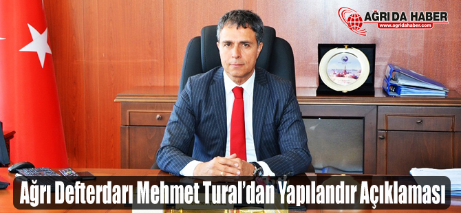 Ağrı Defterdarı Mehmet Tural, 7020 Sayılı kanunla Alacaklara yapılandırma başladı