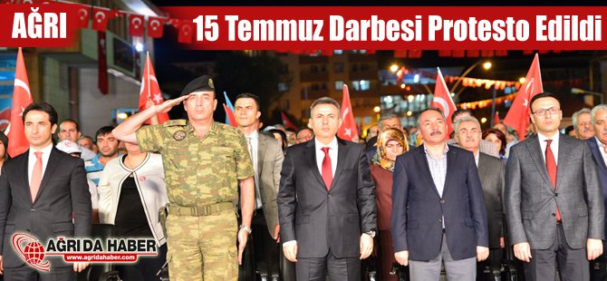 15 Temmuz Darbesi Ağrı'da Protesto Edildi