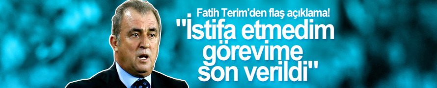 Fatih Terim'den Şok Açıklama: İstifa Etmedim TFF Görevime son verdi !