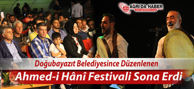 Doğubayazıt'ta düzenlenen Ahmed-i Hani Kültür, Sanat Ve Turizm Festivali Sona Erdi