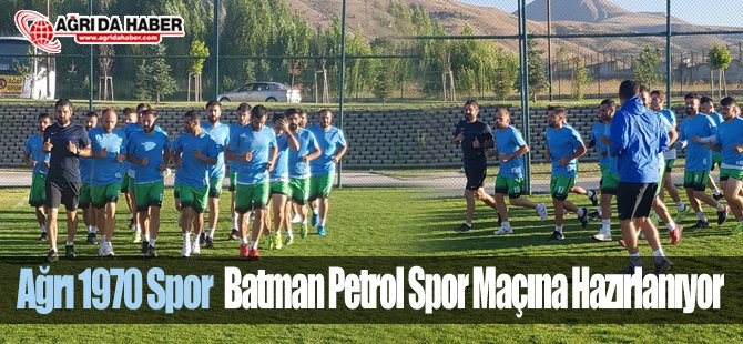 Ağrı 1970 Spor Batman Petrol Spor Maçına Hazırlanıyor