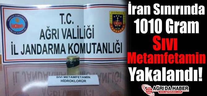 İran Sınırında 1010 Gram Sıvı Metamfetamin Yakalandı!