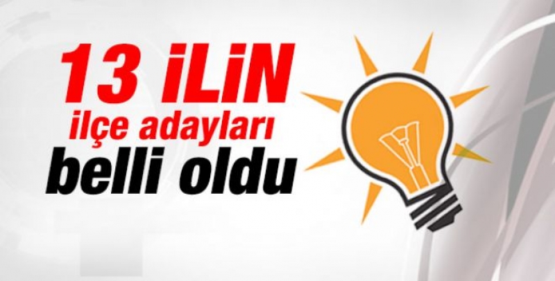 AK Parti 13 İlin ilçe adaylarını açıkladı