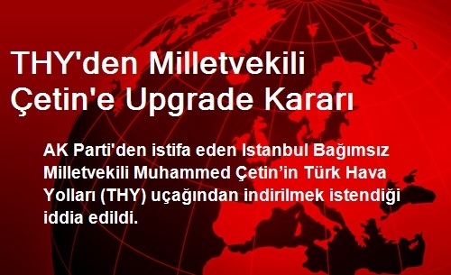THY'den Milletvekili Çetin'e Upgrade Kararı