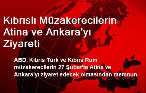 Kıbrıslı Müzakerecilerin Atina ve Ankara'yı Ziyareti