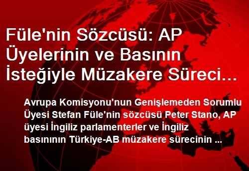 Füle'nin Sözcüsü: AP Üyelerinin ve Basının İsteğiyle Müzakere Süreci Askıya Alınamaz