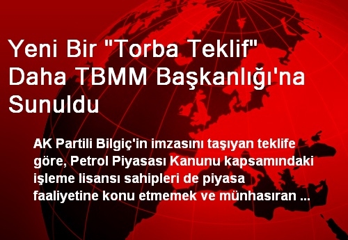 Yeni Bir 'Torba Teklif' Daha TBMM Başkanlığı'na Sunuldu Yeni Bir 'Torba Teklif' Daha TBMM Başkanlığı'na Sunuldu