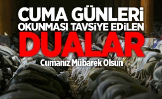 Cuma günleri okunması tavsiye edilen dualar
