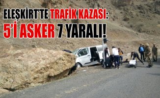 Ağrı Eleşkirt'te Trafik Kazası! 5'i Asker 7 Yaralı!