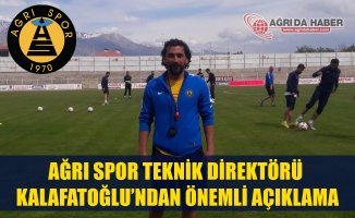 Ağrı 1970 Spor Teknik Direktörü Mustafa Kalafatoğlu'ndan Maç Öncesi Açıklama