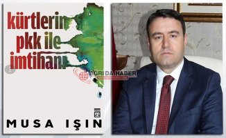 Eski Ağrı Valisi Musa Işın'ın kaleminden ‘Kürtlerin Pkk ile İmtihanı’