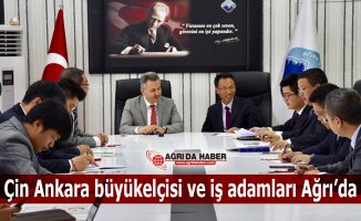 Çin Ankara Büyük elçisi İş adamlarından oluşan bir heyetle Ağrı'da