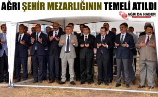 Ağrı'da Şehir Mezarlığının Temeli Atıldı