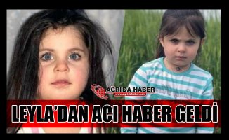 Ağrı'lı küçük Leyla'dan Acı Haber geldi!