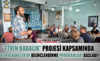 ''Etkin Babalık'' Projesi Kapsamında Kahvehanelerde Bilinçlerdirme Programları Başladı!