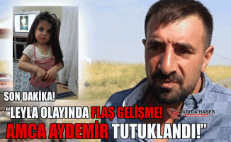 Minik Leyla'nın Amcası Mehmet Aydemir Kasten Öldürme Suçundan Tutuklandı!