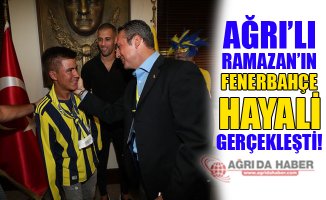 Ağrı'lı Ramazan'ın Fenerbahçe Hayali Gerçek Oldu!