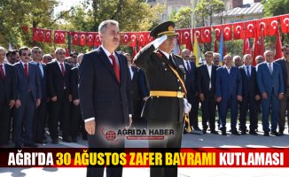 Ağrı'da 30 Ağustos Zafer Bayramı'nın 96. Yıldönümü Kutlandı