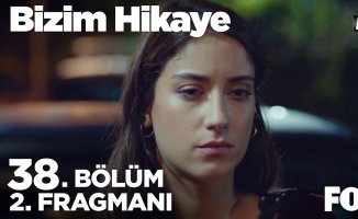 Bizim Hikaye 38. Bölüm 2. Fragmanı Yayınlandı!