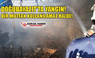 Doğubayazıt'ta Yangın! 1 Mutfak Kullanılamaz hale geldi