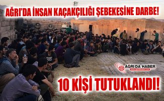 Ağrı'da Göçmen Kaçakçılarına Darbe! 10 Tutuklama!