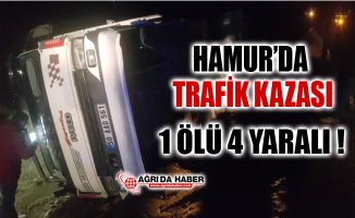 Ağrı Hamur'da Trafik kazası! 1 Ölü 4 Yaralı