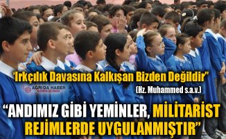 "Andımız gibi yeminler militarist rejimlerde uygulanmıştır"