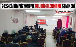 Ağrı'da 2023 Eğitim Vizyonu ve Veli Bilgilendirme Semineri